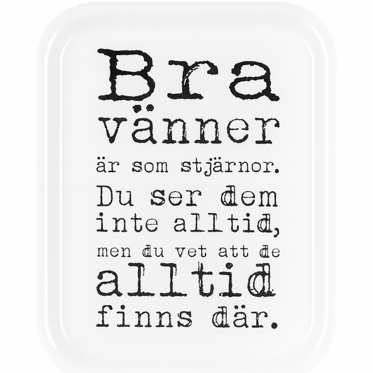 BRICKA 27x20 cm, Bra vänner, vit/svart text